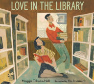 Title: Love in the Library, Author: Maggie Tokuda-Hall