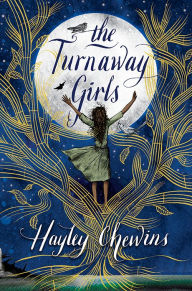 Title: The Turnaway Girls, Author: Hayley Chewins