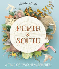 Title: North and South: A Tale of Two Hemispheres, Author: Sandra Morris