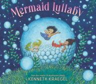 Title: Mermaid Lullaby, Author: Kenneth Kraegel