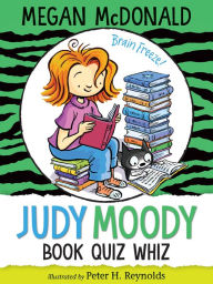 Title: Judy Moody, Book Quiz Whiz (Judy Moody Series #15), Author: Megan McDonald