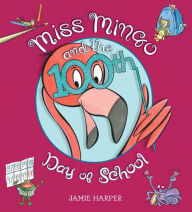 Free books on mp3 downloads Miss Mingo and the 100th Day of School 9781536204919 in English