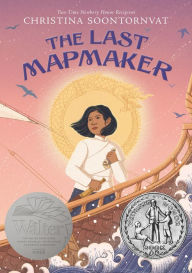Title: The Last Mapmaker, Author: Christina Soontornvat