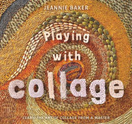 Title: Playing with Collage, Author: Jeannie Baker