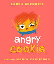 Title: Angry Cookie, Author: Laura Dockrill