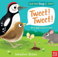 Title: Can You Say It, Too? Tweet! Tweet!, Author: Sebastien Braun