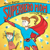 Title: Superhero Mom, Author: Timothy Knapman