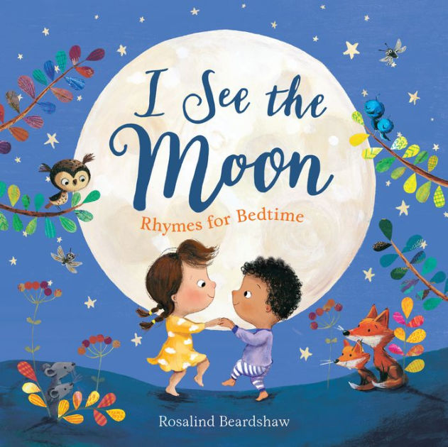 I See the Moon: Rhymes for Bedtime by Nosy Crow, Rosalind Beardshaw ...