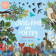 Title: Origami and Poetry: Inspired by Nature, Author: Clover Robin