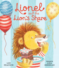 Title: Lionel and the Lion's Share, Author: Lou Peacock