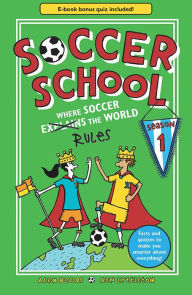 Title: Soccer School Season 1: Where Soccer Explains (Rules) the World, Author: Alex Bellos