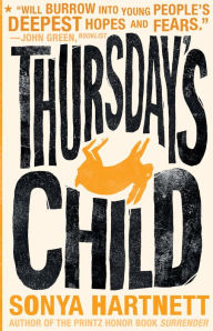 Title: Thursday's Child, Author: Sonya Hartnett