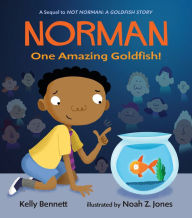 Title: Norman: One Amazing Goldfish!, Author: Kelly Bennett