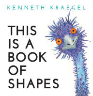 Title: This Is a Book of Shapes, Author: Kenneth Kraegel