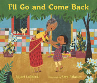 Download ebook for ipod free I'll Go and Come Back PDB ePub 9781536207170 (English Edition) by Rajani LaRocca, Sara Palacios