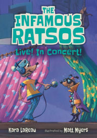 Ebook download pdf free The Infamous Ratsos Live! In Concert! English version by Kara LaReau, Matt Myers 9781536207477
