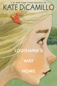 Title: Louisiana's Way Home, Author: Kate DiCamillo