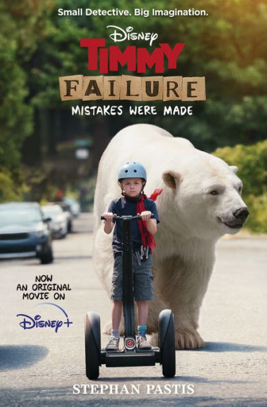 Mistakes Were Made (Movie Tie-In Edition) (Timmy Failure Series #1)