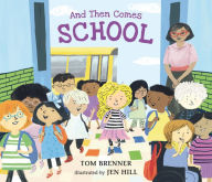 Italian ebooks download And Then Comes School by Tom Brenner, Jen Hill, Tom Brenner, Jen Hill 9781536209136