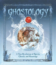 Download spanish audio books Ghostology: A True Revelation of Spirits, Ghouls, and Hauntings 