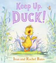 Free pdf downloads of textbooks Keep Up, Duck! by Ivan Bates, Rachel Bates MOBI FB2 iBook