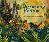 Title: Birrarung Wilam: A Story from Aboriginal Australia, Author: Aunty Joy Murphy