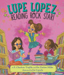 Alternative view 1 of Lupe Lopez: Reading Rock Star!