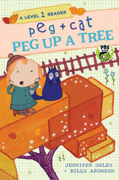 Peg Up a Tree: A Level 1 Reader (Peg + Cat Series)