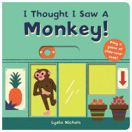 Title: I Thought I Saw A Monkey!, Author: The Templar Company LTD