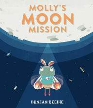 Title: Molly's Moon Mission, Author: Duncan Beedie