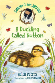 Title: Jasmine Green Rescues: A Duckling Called Button, Author: Helen Peters