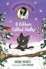 Title: Jasmine Green Rescues: A Kitten Called Holly, Author: Helen Peters