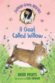 Title: Jasmine Green Rescues: A Goat Called Willow, Author: Helen Peters