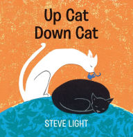 Title: Up Cat Down Cat, Author: Steve Light