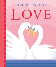 Download textbooks rapidshare Love by Robert Sabuda 9781536210378 FB2 CHM English version