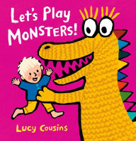 Title: Let's Play Monsters!, Author: Lucy Cousins