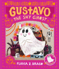 Title: Gustavo, the Shy Ghost, Author: Flavia Z. Drago