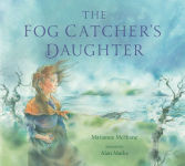 Alternative view 1 of The Fog Catcher's Daughter