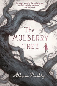 Title: The Mulberry Tree, Author: Allison Rushby