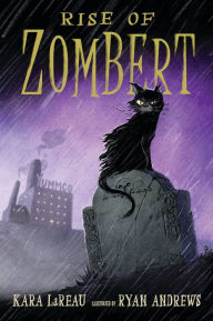 Title: Rise of ZomBert, Author: Kara LaReau