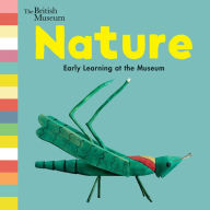 Title: Nature: Early Learning at the Museum, Author: The Trustees of the British Museum