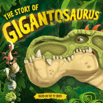 Alternative view 1 of The Story of Gigantosaurus: (An Introduction to the Animated TV Series - A Dinosaur Adventure Book About Friendship, Courage, and Bravery for Toddlers, Preschoolers, and Kids Ages 3-7)