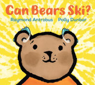 Title: Can Bears Ski?, Author: Raymond Antrobus