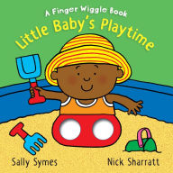 Title: Little Baby's Playtime: A Finger Wiggle Book, Author: Sally Symes