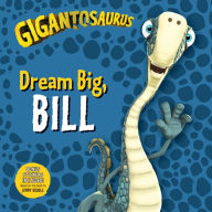 Download e-books pdf for free Gigantosaurus: Dream Big, Bill English version iBook PDB CHM by Cyber Group Studios