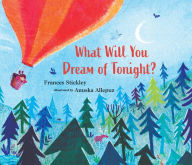 Title: What Will You Dream of Tonight?, Author: Frances Stickley