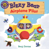 Title: Bizzy Bear: Airplane Pilot, Author: Benji Davies