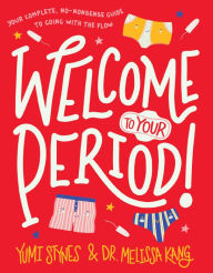 Free ebooks to download and read Welcome to Your Period! by Yumi Stynes, Melissa Kang, Jennifer Latham (English Edition)