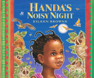 Title: Handa's Noisy Night, Author: Eileen Browne