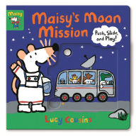 Download ebook files Maisy's Moon Mission: Push, Slide, and Play! DJVU iBook by Lucy Cousins English version